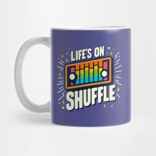 Life's on Shuffle Mug